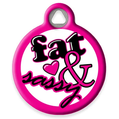 Fat & Sassy Pet ID Tag by Dog Tag Art by Lupine Pet